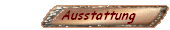 Ausstattung