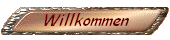 Willkommen